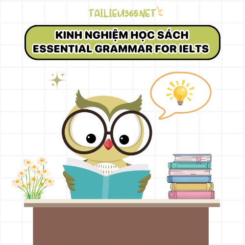 Kinh nghiệm học sách Essential Grammar for IELTS