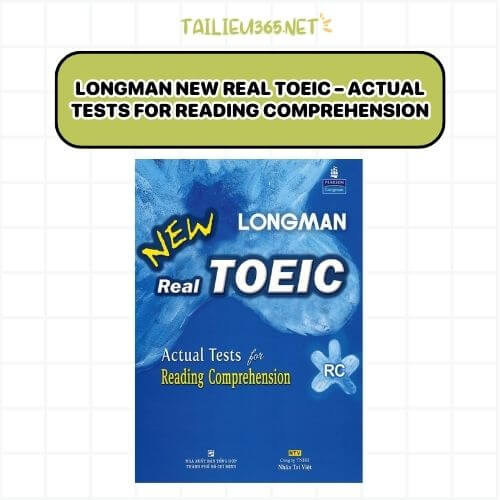 Longman New Real TOEIC – Actual Tests For Reading Comprehension